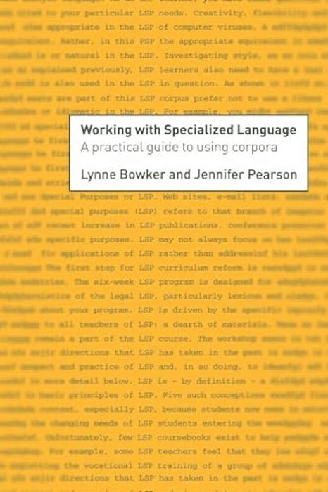 Working With Specialized Language: A Practical Guide To Using Corpora-..