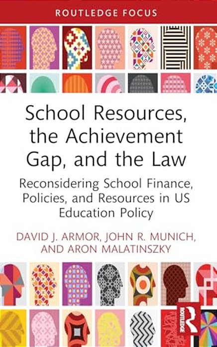 School Resources, The Achievement Gap, And The Law: Reconsidering School Finance, Policies, And Resources In US Education Policy-..