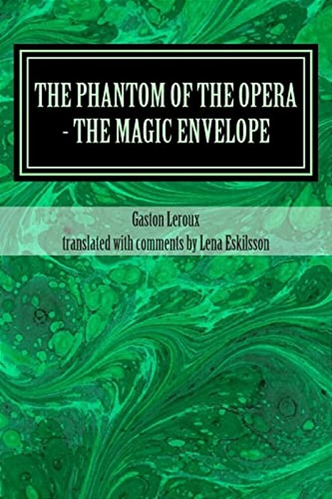 The Phantom Of The Opera - The Magic Envelope: A Rediscovered Chapter-..