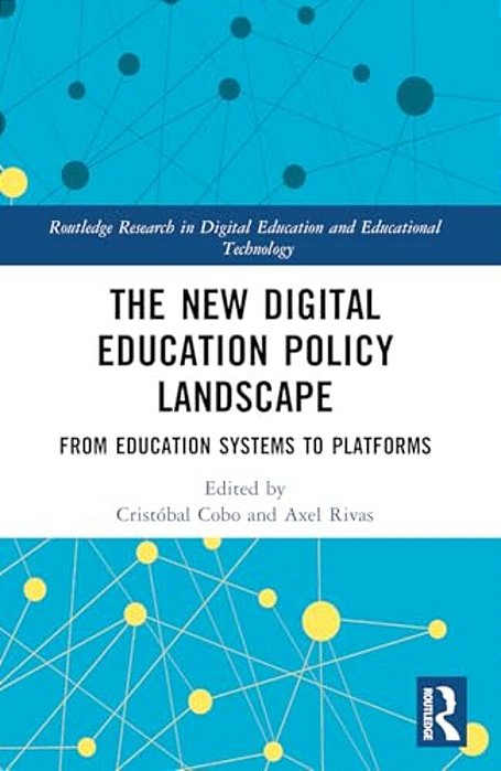 The New Digital Education Policy Landscape: From Education Systems To Platforms-..