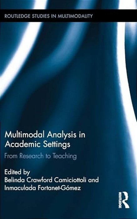 Multimodal Analysis In Academic Settings: From Research To Teaching-..