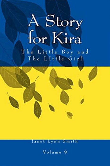 A Story For Kira: The Little Boy And The Little Girl-..