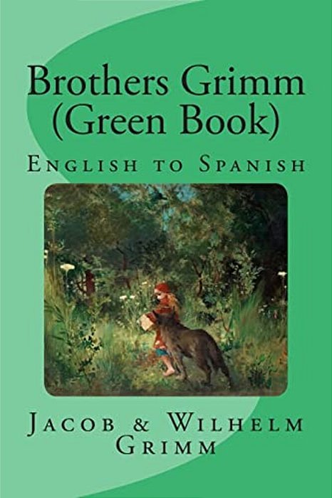 Brothers Grimm (Green Book): English To Spanish-..
