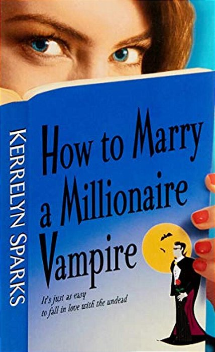 How To Marry A Millionaire Vampire-..