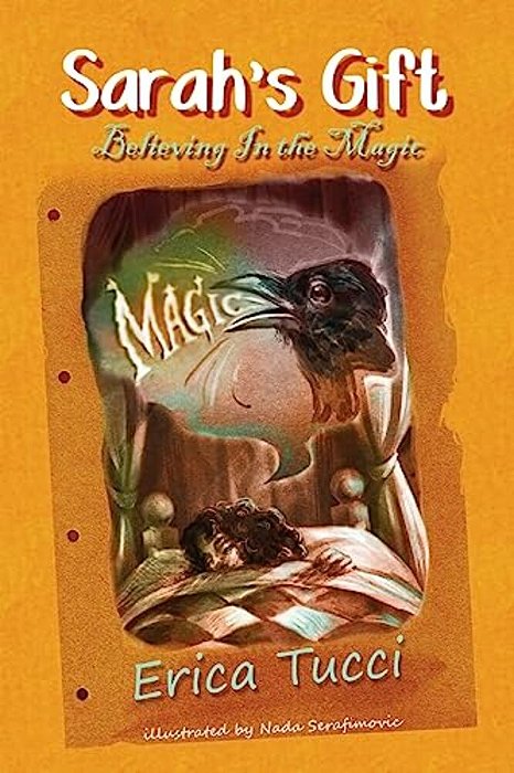 Sarah's Gift: Believing In The Magic-..