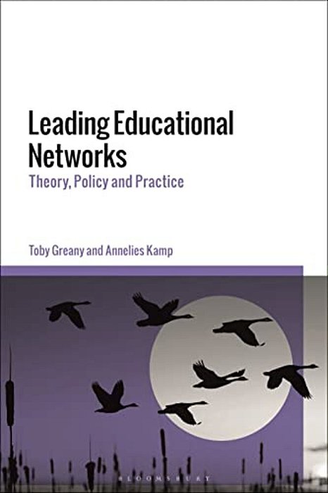 Leading Educational Networks: Theory, Policy And Practice-..