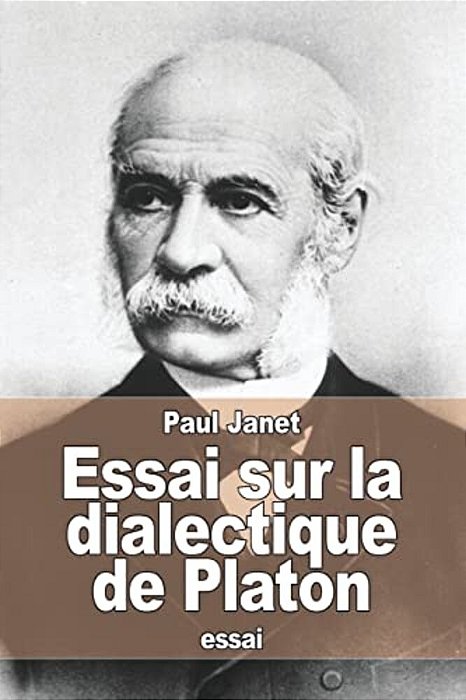 Essai Sur La Dialectique De Platon-..