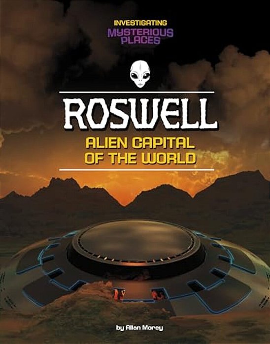 Roswell, Alien Capital Of The World-..