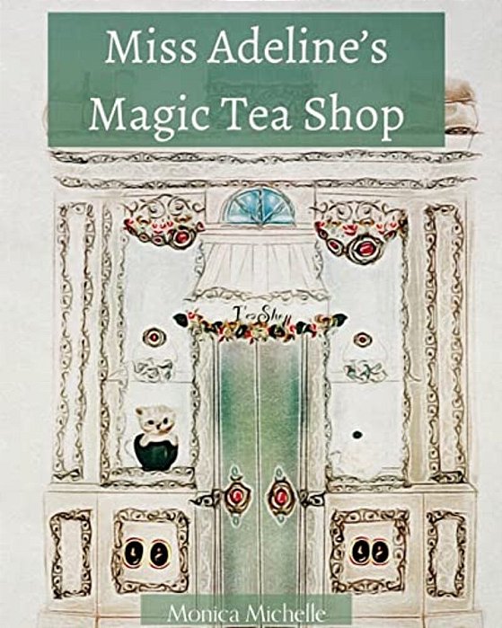 Miss Adeline's Magic Tea Shop-..