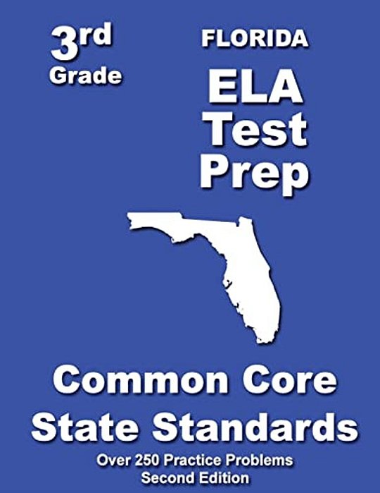 Florida 3RD Grade Ela Test Prep: Common Core Learning Standards-..