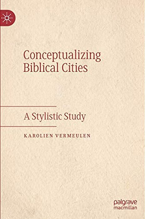 Conceptualizing Biblical Cities: A Stylistic Study-..