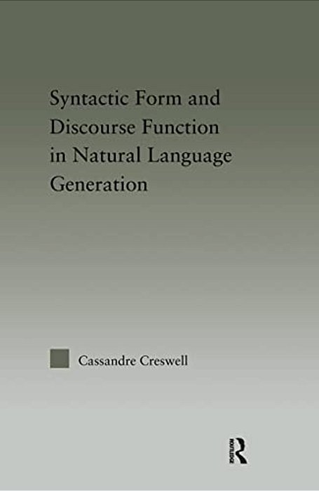 Discourse Function & Syntactic Form In Natural Language Generation-..