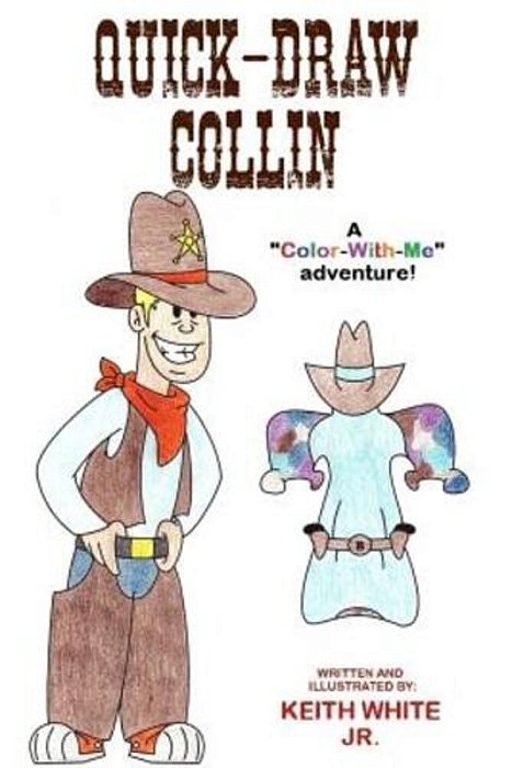 Quick-Draw Collin: A Color-With-me Adventure-..