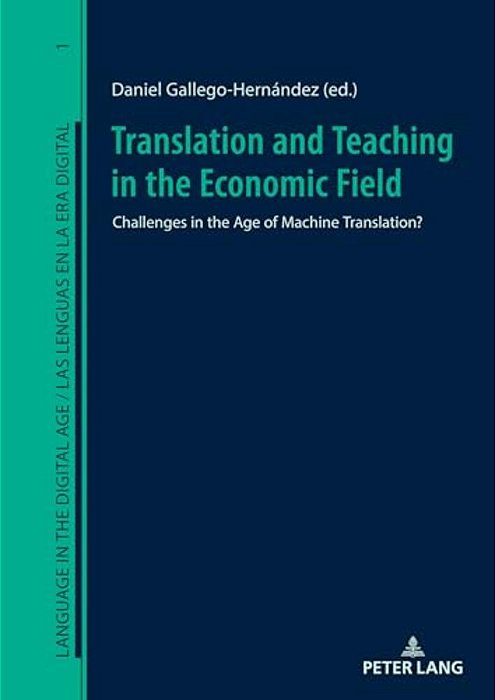 Translation And Teaching In The Economic Field: Challenges In The Age Of Machine Translation?-..