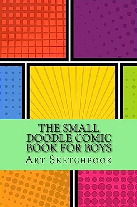 The Small Doodle Comic Book For Boys: Basic, 6" X 9", 100 Pages-..