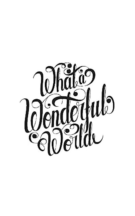 What A Wonderful World-..