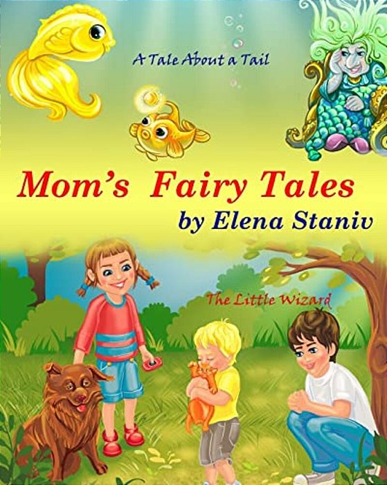 Mom's Fairy Tales: Bundle Series Book With 2 Bedtime Stories About Self-Esteem, Friendship, Helping And Giving To Others. Children's Pict-..