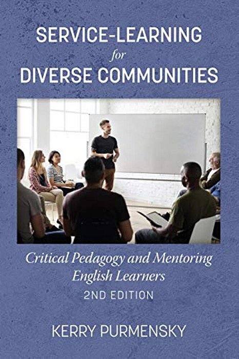 Service-Learning For Diverse Communities: Critical Pedagogy And Mentoring English Learners-..