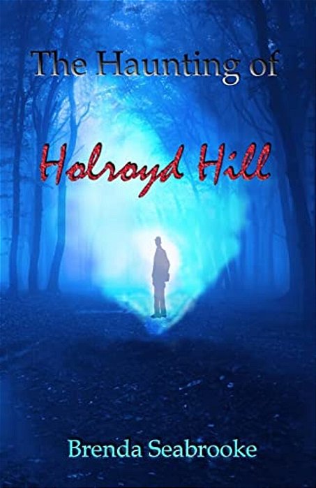 The Haunting Of Holroyd Hill-..