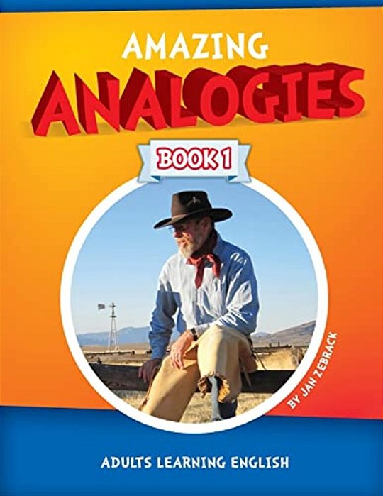 Amazing Analogies Book 1: Adults Learning English-..