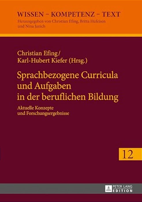 Sprachbezogene Curricula Und Aufgaben In Der Beruflichen Bildung: Aktuelle Konzepte Und Forschungsergebnisse-..