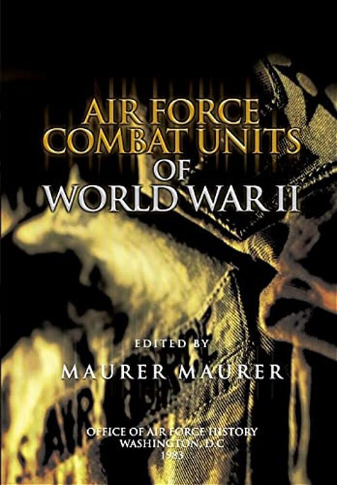 Air Force Combat Units Of World War II-..