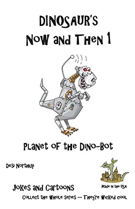 Dinosaur's Now And Then 1: Planet Of The Dino-Bot In Black + White-..