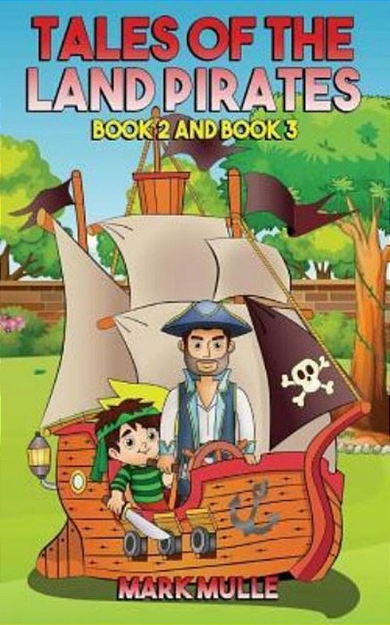 Tales Of The Land Pirates, Book Two And Book Three-..