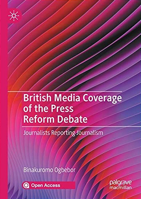 British Media Coverage Of The Press Reform Debate: Journalists Reporting Journalism-..