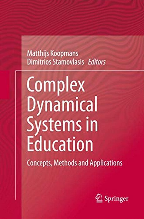 Complex Dynamical Systems In Education: Concepts, Methods And Applications-..
