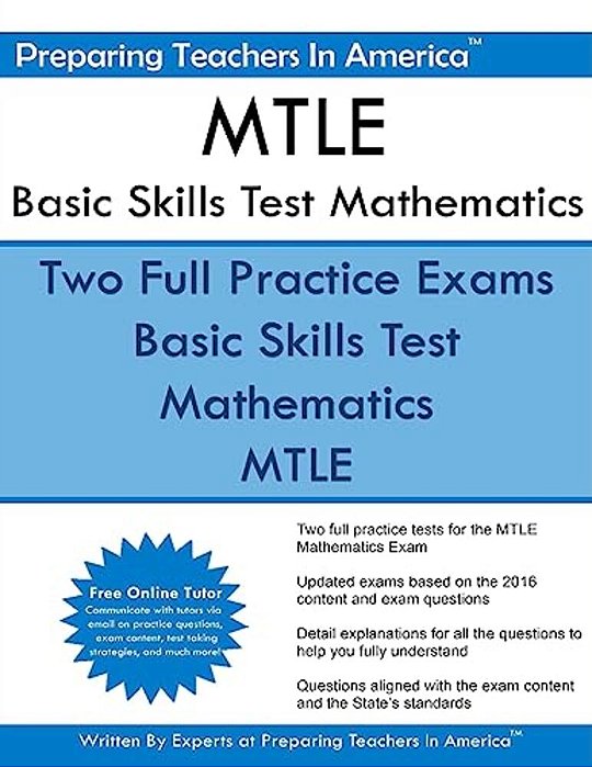 Mtle Basic Skills Test Mathematics: Minnesota Teacher Licensure Examinations-..