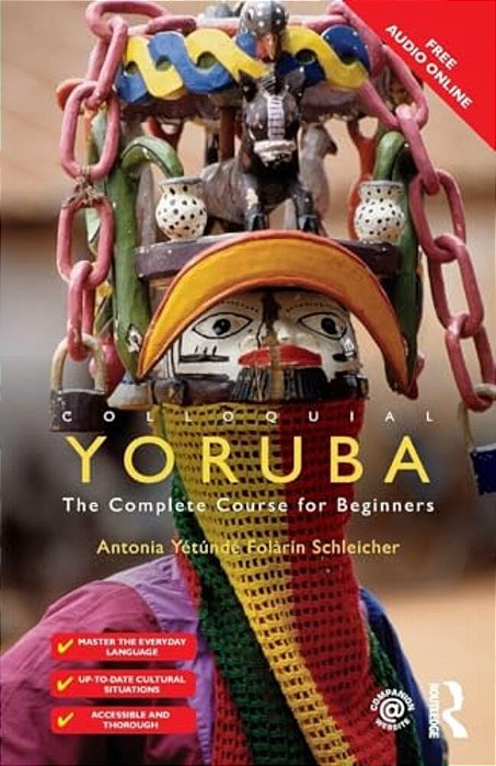 Colloquial Yoruba: The Complete Course For Beginners-..