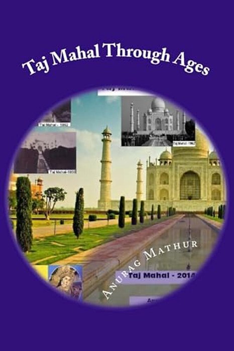 Taj Mahal Through Ages: Taj Mahal Agra India - More Than 150 Years Old And Rare Black & White Photographs. -..