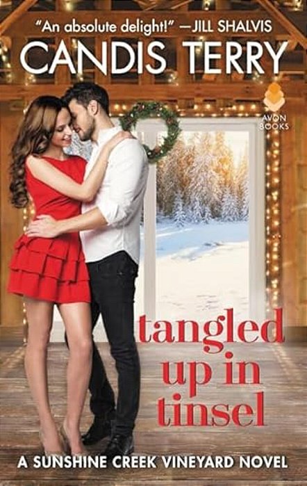 Tangled Up In Tinsel: A Sunshine Creek Vineyard Novel-..