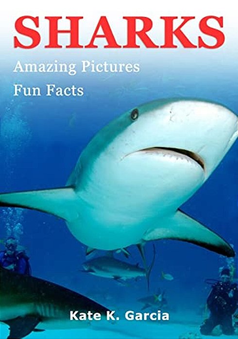 Sharks: Kids Book Of Fun Facts & Amazing Pictures On Animals In Nature-..