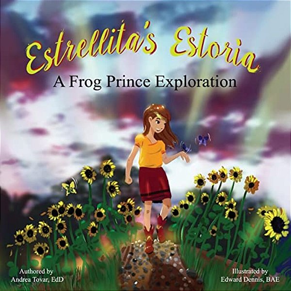 Estrellita's Estoria: A Frog Prince Exploration-..