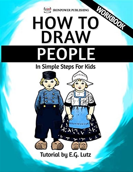 How To Draw People - In Simple Steps For Kids - Workbook-..