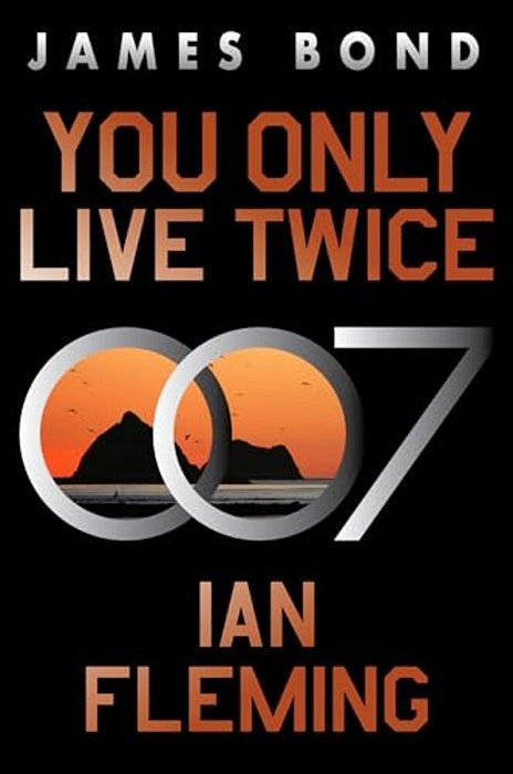 You Only Live Twice: A James Bond Novel-..