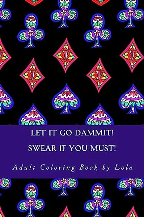 Let It Go Dammit!-..