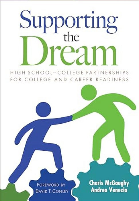 Supporting The Dream: High School-College Partnerships For College And Career Readiness-..