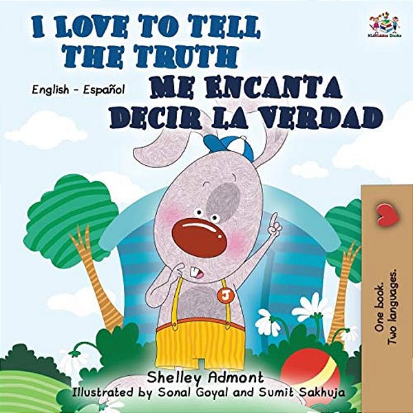 I Love To Tell The Truth Me Encanta Decir La Verdad: English Spanish Bilingual Book-..