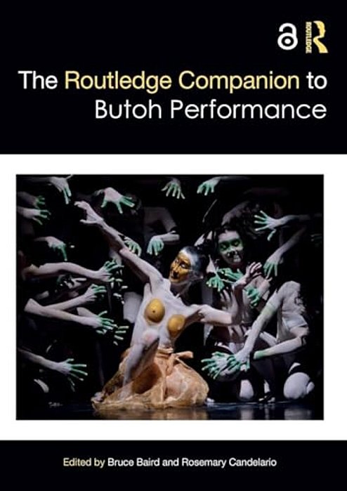 The Routledge Companion To Butoh Performance-..