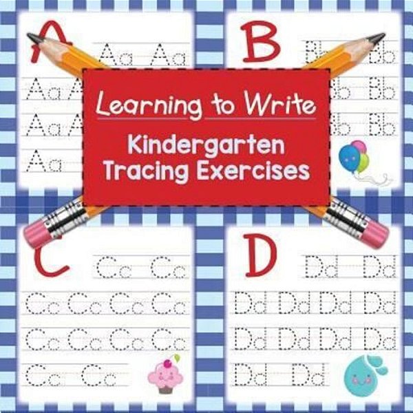Learning To Write: Kindergarten Tracing Exercises-..