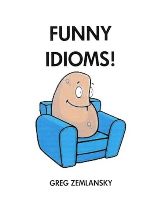 Funny Idioms!-..