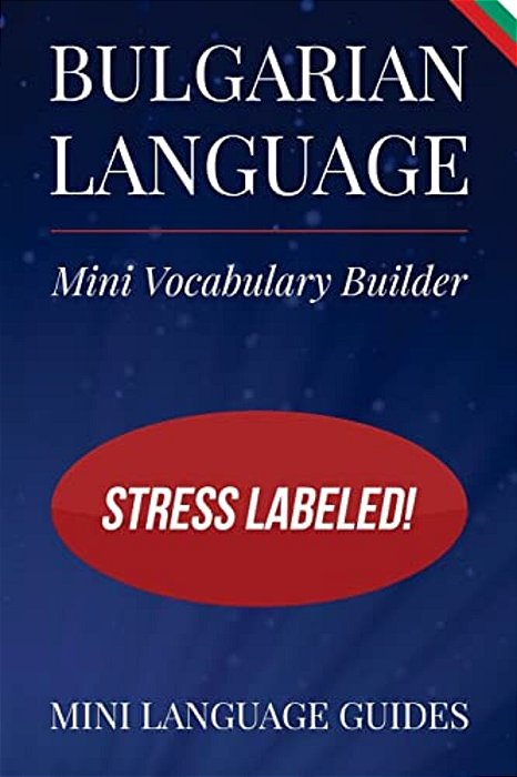 Bulgarian Language Mini Vocabulary Builder: Stress Labeled!-..