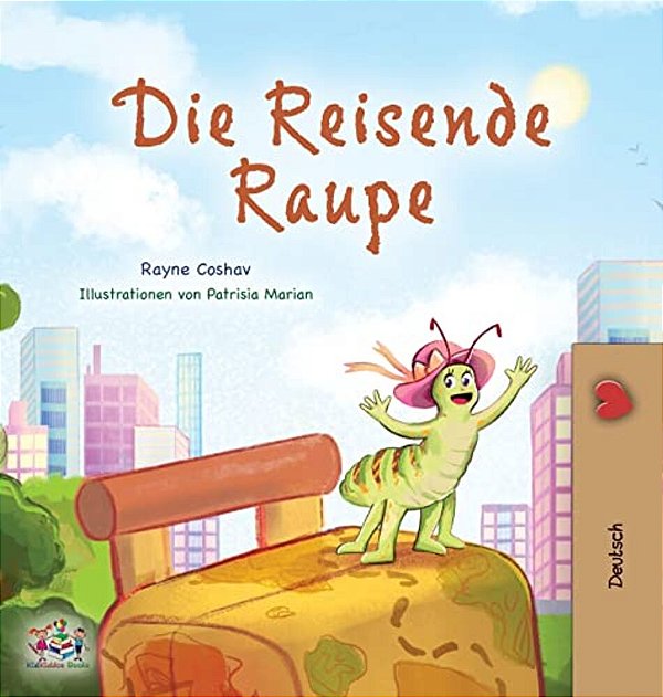 The Traveling Caterpillar (German Book For Kids)-..