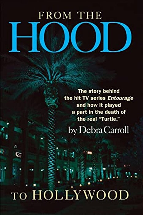 From The Hood To Hollywood: A Soldier's Story-..