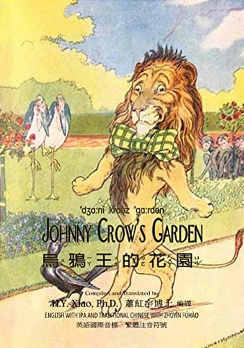 Johnny Crow's Garden (Traditional Chinese): 07 Zhuyin Fuhao (Bopomofo) With Ipa Paperback B&w-..