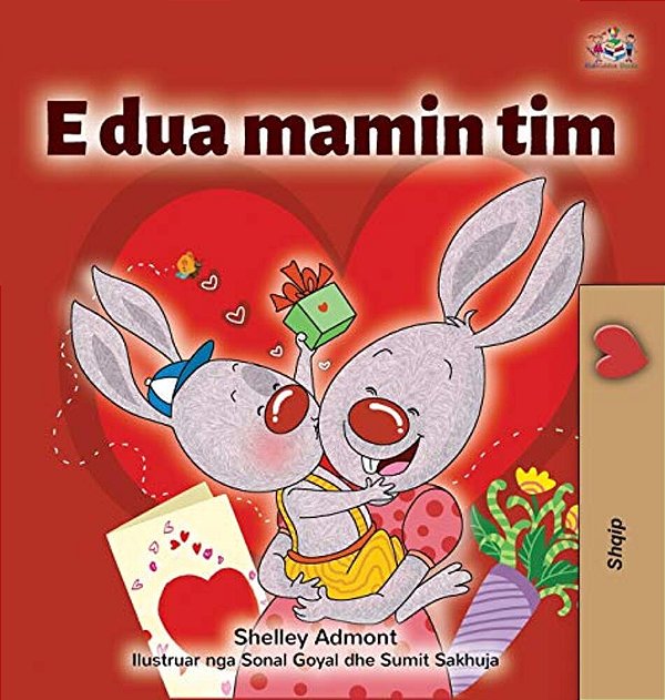 I Love My Mom (Albanian Children's Book)-..