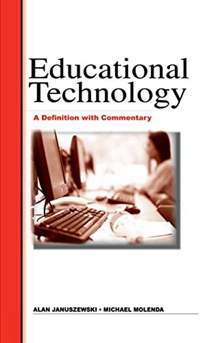 Educational Technology: A Definition With Commentary-..